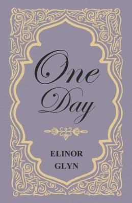 One Day - Elinor Glyn - cover