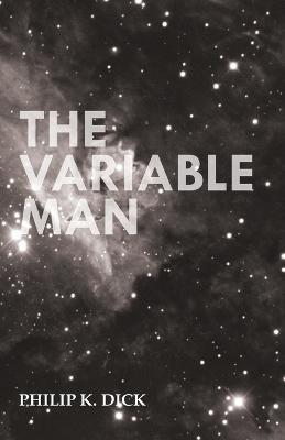 The Variable Man - Philip K. Dick - cover