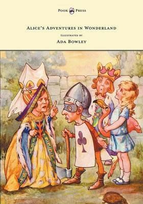 Alice's Adventures in Wonderland - Illustrated by Ada Bowley - Lewis Carroll - cover