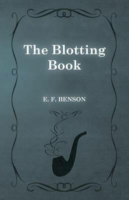 The Blotting Book - E F Benson - cover
