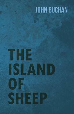 The Island of Sheep - John Buchan - cover