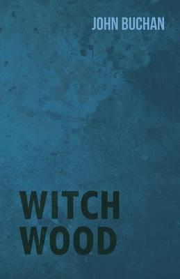 Witch Wood - John Buchan - cover