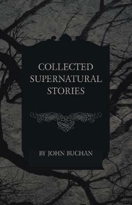 Collected Supernatural Stories - John Buchan - cover