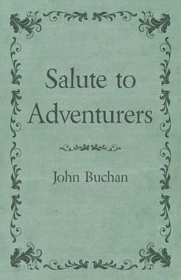 Salute to Adventurers - John Buchan - cover