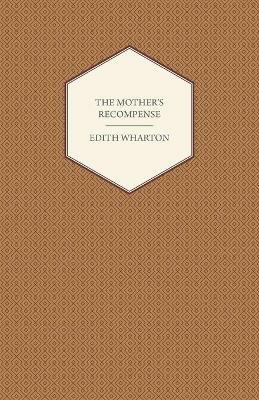 The Mother's Recompense - Edith Wharton - cover