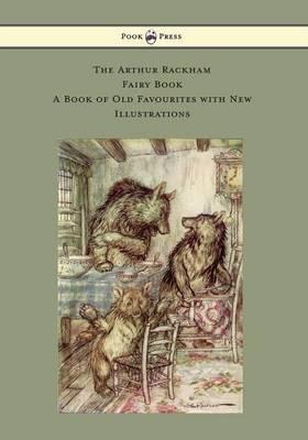 The Arthur Rackham Fairy Book - A Book of Old Favourites with New Illustrations - Various - cover