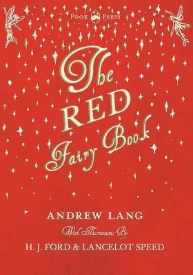 The Red Fairy Book - Illustrated by H. J. Ford and Lancelot Speed - Andrew Lang - cover