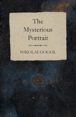 The Mysterious Portrait - Nikolai Gogol - cover