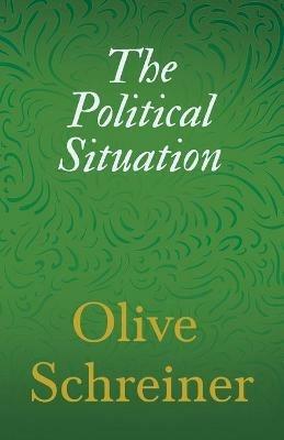 The Political Situation - Olive Schreiner - cover