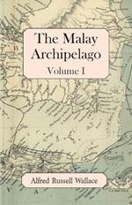 The Malay Archipelago, Volume I