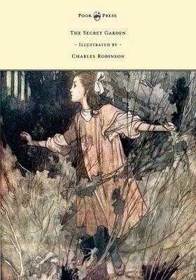 The Secret Garden - Illustrated by Charles Robinson - Frances Hodgson Burnett - cover