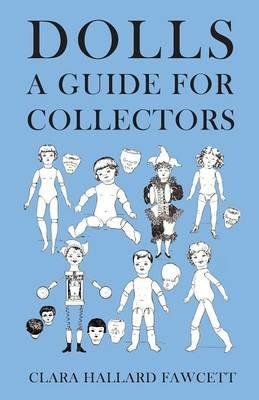 Dolls - A Guide for Collectors - Clara Hallard Fawcett - cover
