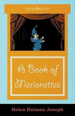 A Book of Marionettes - Helen Haiman Joseph - cover