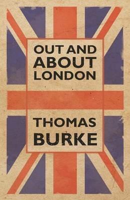 Out and About London - Thomas Burke - cover