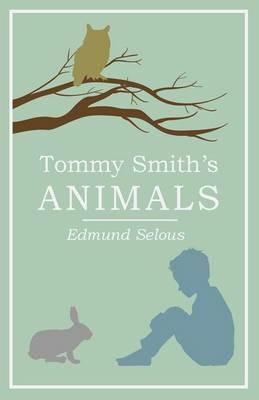 Tommy Smith's Animals - Edmund Selous - cover