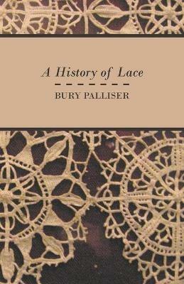 A History of Lace - Bury Palliser - cover