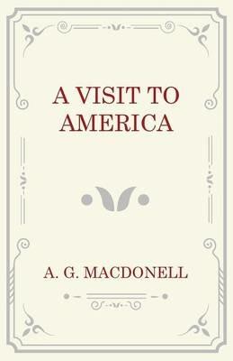 A Visit to America - A G Macdonell - cover