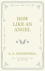 How Like an Angel