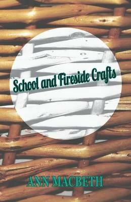 School and Fireside Crafts - Ann Macbeth - cover