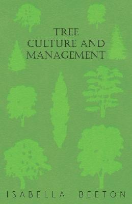Tree Culture and Management - Isabella Beeton - cover