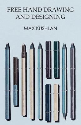 Free Hand Drawing and Designing - Max Kushlan - cover