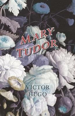 Mary Tudor - Victor Hugo - cover