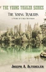 The Young Trailers, a Story of early Kentucky