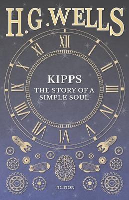 Kipps: The Story of a Simple Soul - H G Wells - cover