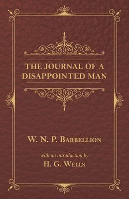The Journal of a Disappointed Man - W N P Barbellion,H G Wells - cover