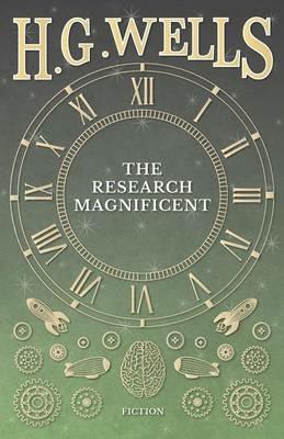 The Research Magnificent - H G Wells - cover