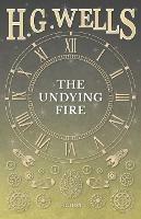 The Undying Fire - H G Wells - cover