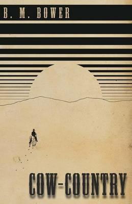 Cow-Country - B M Bower - cover