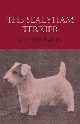 The Sealyham Terrier - Winifred Barber - cover