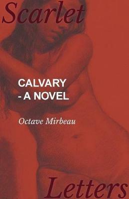 Calvary - A Novel - Octave Mirbeau - cover