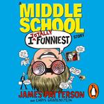 I Totally Funniest: A Middle School Story