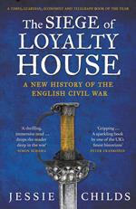 The Siege of Loyalty House