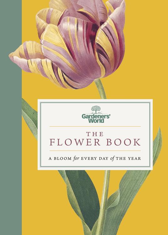Gardeners’ World: The Flower Book