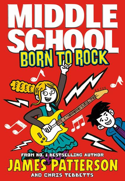 Middle School: Born to Rock - James Patterson - ebook