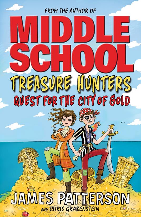 Treasure Hunters: Quest for the City of Gold - James Patterson - ebook