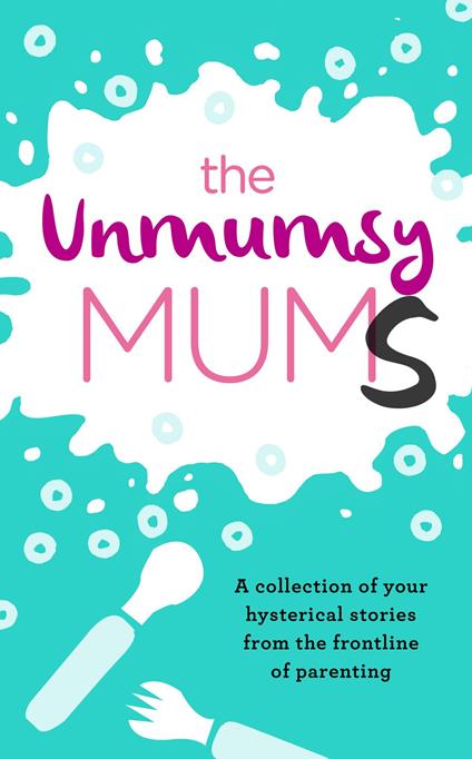 The Unmumsy Mums