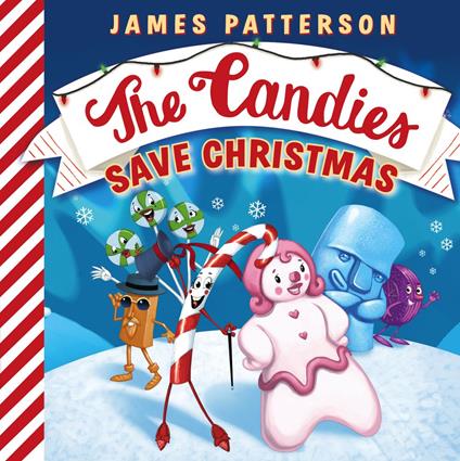 The Candies Save Christmas - James Patterson - ebook