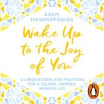 Wake Up To The Joy Of You