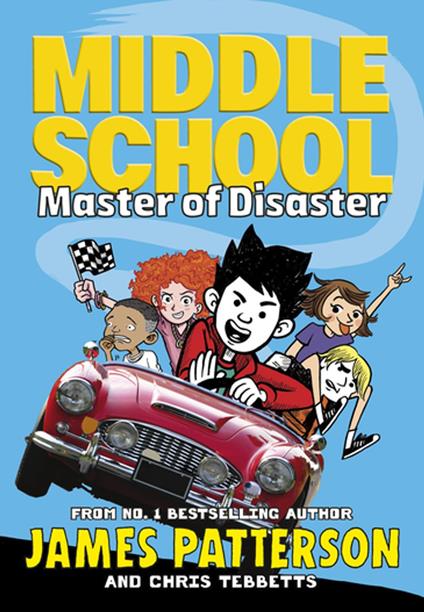Middle School: Master of Disaster - James Patterson,Chris Tebbetts - ebook