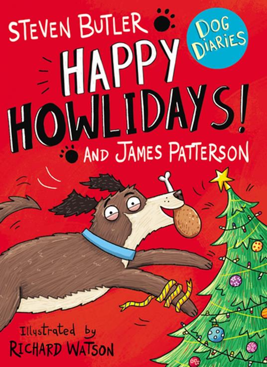 Dog Diaries: Happy Howlidays! - Steven Butler,James Patterson,Richard Watson - ebook