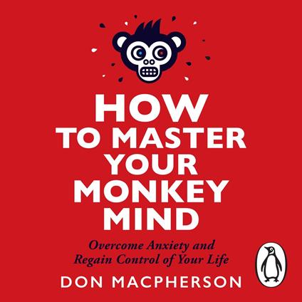 How to Master Your Monkey Mind