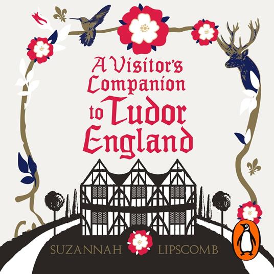 A Visitor's Companion to Tudor England