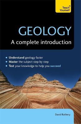 Geology: A Complete Introduction: Teach Yourself - David Rothery - cover