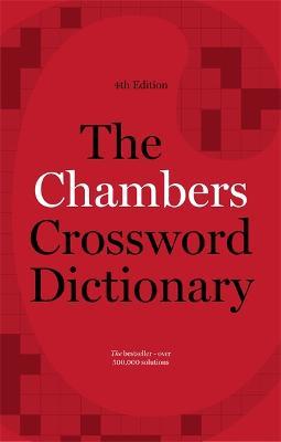 The Chambers Crossword Dictionary, 4th Edition - Chambers - cover