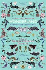 Wonderland: A Year of Britain's Wildlife, Day by Day