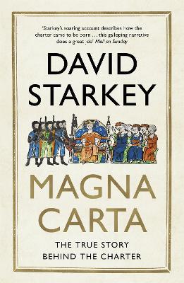 Magna Carta: The True Story Behind the Charter - David Starkey - cover